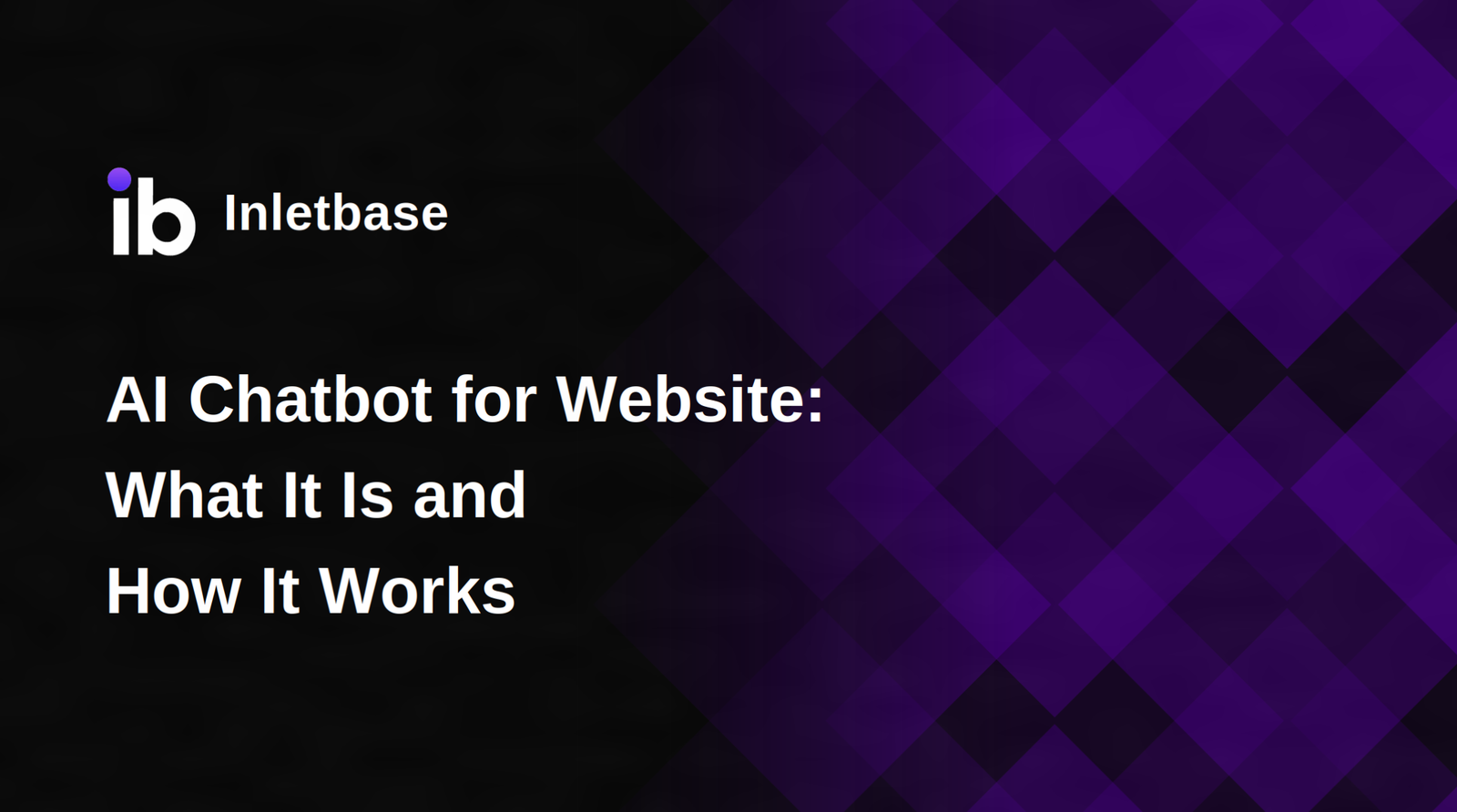 AI Chatbot for Website: What It Is and How It Works